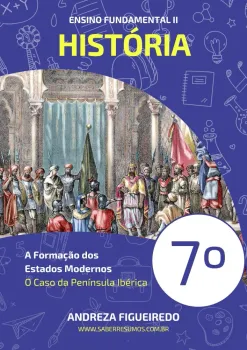 020 - História - A Formação dos Estados Modernos - O Caso da Península Ibérica - 7 º ano - PDF com 15 páginas