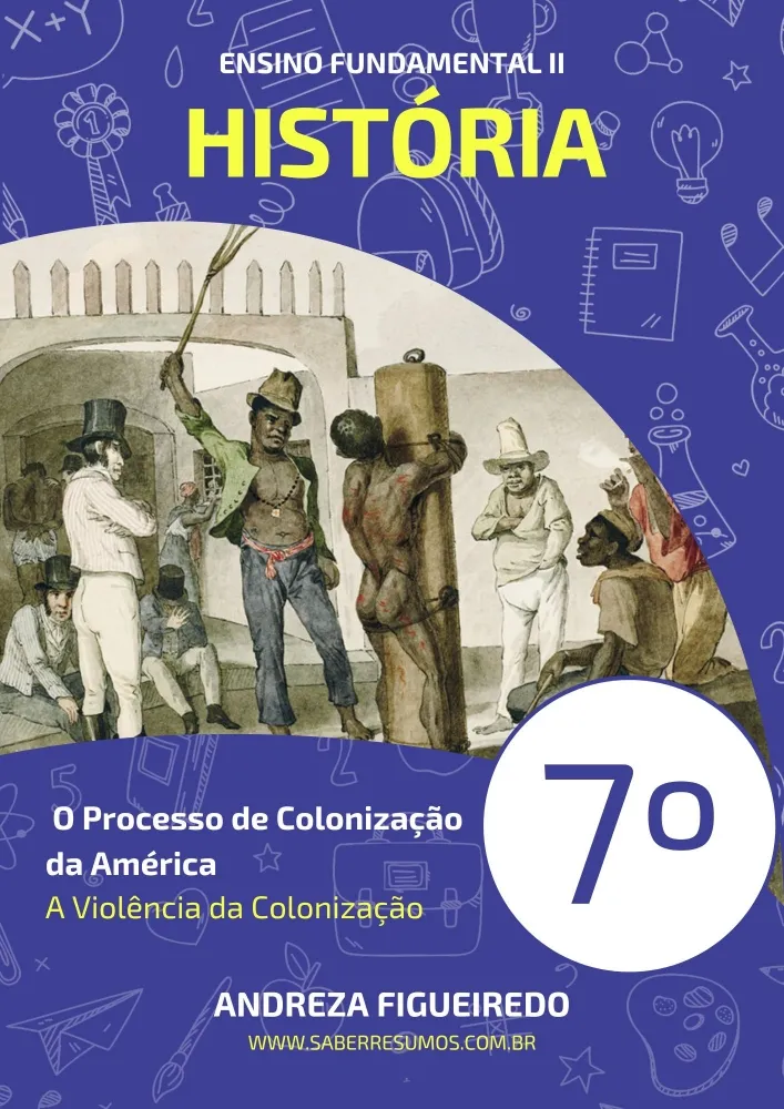 036 - História - O Processo de Colonização da América - A Violência da Colonização - 7º ano - PDF com 7 páginas Imagem