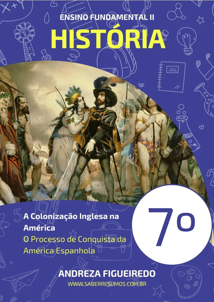 041 - História - A Colonização da América Espanhola - O Processo de Conquista da América Espanhola - 7º ano - PDF com 21 páginas Imagem