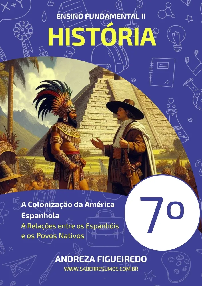 042 - História - A Colonização da América Espanhola - A Relação entre os Espanhóis e os Povos Nativos - 7º ano - PDF com 8 páginas Imagem