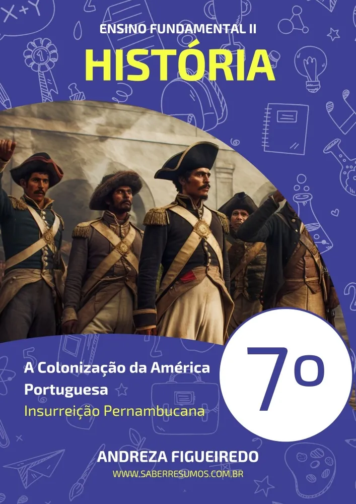 049 - História - A Colonização da América Portuguesa - Insurreição Pernambucana - 7º ano - PDF com 5 páginas