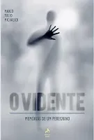 O VIDENTE: MEMORIAS DE UM PEREGRINO (PRODUTO USADO - COMO NOVO)