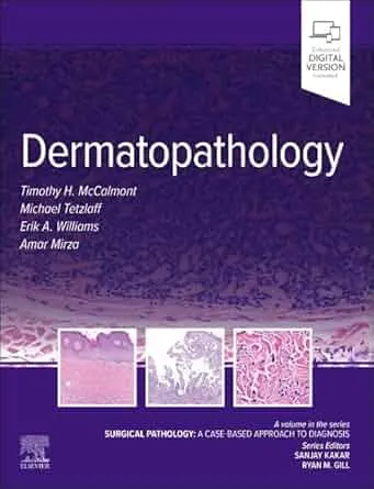 Dermatopathology, Surgical Pathology: A Case-Based Approach to Diagnosis -  1st Edition - 2025  