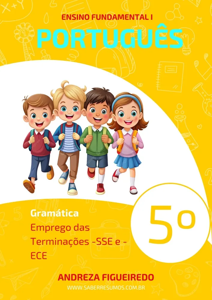 336 - Português - Gramática - Ortografia - Emprego das Terminações -SSE e -ECE - 5º ano - PDF com 11 páginas