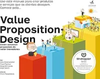 VOLUE PROPOSITION DESIGN: COMO CONSTRUIR PROPOSTAS DE VALOR INOVADORES (PRODUTO USADO - MUITO BOM)