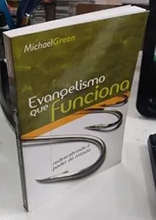EVANGELISMO QUE FUNCIONA: REDESCOBRINDO O PODER DA MISSAO (PRODUTO NOVO)