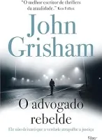 O ADVOGADO REBELDE (PRODUTO USADO - MUITO BOM)