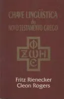CHAVE LINGUISTICA DO NOVO TESTAMENTO GREGO (PRODUTO USADO - BOM)