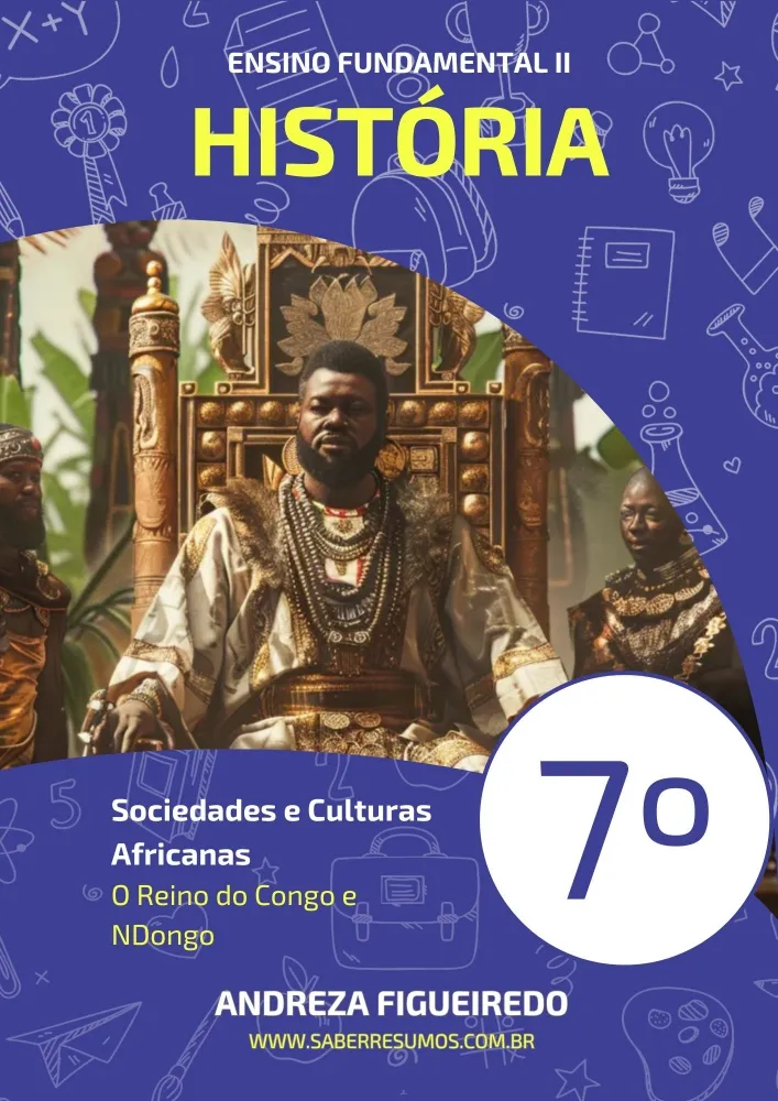 056 - História - Sociedades e Culturas Africanas - O Reino de Congo e Ndongo - 7º ano - PDF com 12 páginas