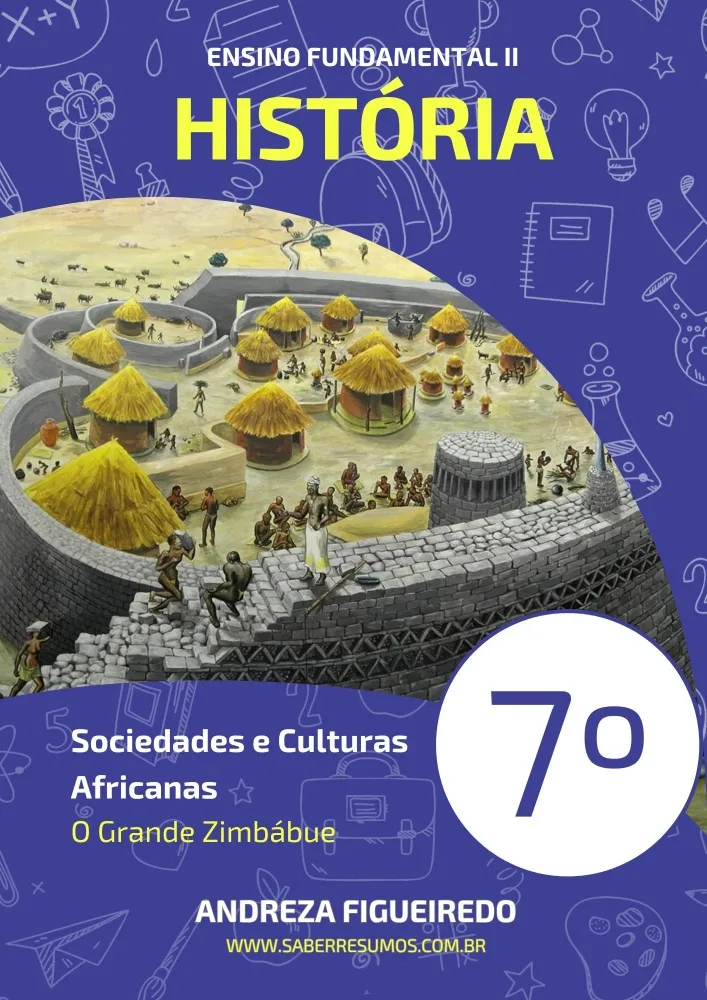 058 - História - Sociedades e Culturas Africanas - O Grande Zimbábue - 7º ano - PDF com 9 páginas