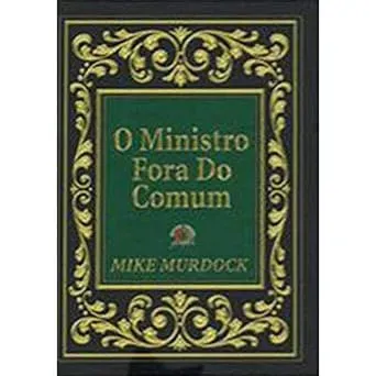O MINISTRO FORA DO COMUM (PRODUTO USADO - BOM)