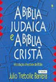 A BIBLIA JUDAICA E A BIBLIA CRISTA: INTRODUÇAO A HISTORIA DA BIBLIA9788532614377 (PRODUTO USADO - BOM)