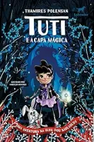 TUTI E A CAPA MAGICA - 2.ED. (VOL. 1): UMA AVENTURA NA ILHA DOS XABLABLOS (PRODUTO NOVO)