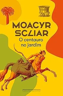 O CENTAURO NO JARDIM (PRODUTO NOVO)