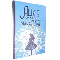 ALICE NO PAIS DAS MARAVILHAS (PRODUTO NOVO)