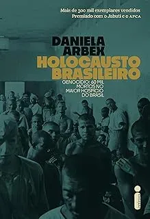 HOLOCAUSTO BRASILEIRO: GENOCIDIO: 60 MIL MORTOS NO MAIOR HOSPICIO DO BRASIL (PRODUTO USADO - BOM)