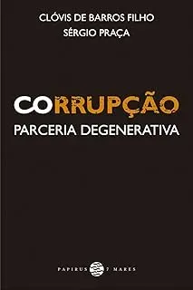 CORRUPÇAO: PARCERIA DEGENERATIVA (PRODUTO USADO - COMO NOVO)