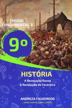 886 - História - A Revolução Russa - A Revolução de Fevereiro - 9º ano - PDF com 9 páginas