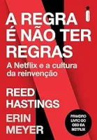 A REGRA E NAO TER REGRAS A NETFLIX E A CULTURA DA REINVENÇAO (PRODUTO USADO - MUITO BOM)