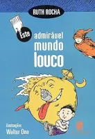 ESTE ADMIRAVEL MUNDO LOUCO (PRODUTO USADO - MUITO BOM)
