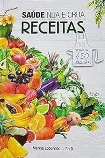SAUDE NUA E CRUA RECEITAS (PRODUTO USADO - COMO NOVO)