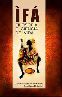IFÁ FILOSOFIA E CIENCIA DE VIDA (PRODUTO USADO - MUITO BOM)