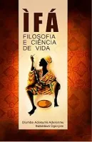 IFÁ FILOSOFIA E CIENCIA DE VIDA (PRODUTO USADO - MUITO BOM)