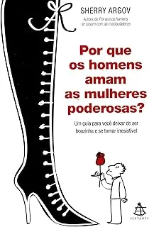 POR QUE OS HOMENS AMAM AS MULHERES PODEROSAS (PRODUTO USADO - MUITO BOM)