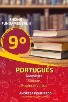 893 - Português - Gramática - Sintaxe - Regência Verbal  - 9º ano - PDF com 15 páginas