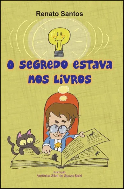 O SEGREDO ESTAVA NOS LIVROS / Renato Santos