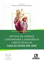 ROTINAS DA UNIDADE CORONARIANA E EMERGENCIA CARDIOLOGIA DA CASA DE SAUDE SÃO JOSE (PRODUTO USADO - MUITO BOM)