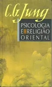 PSICOLOGIA E RELIGIAO ORIENTAL (PRODUTO USADO - BOM)