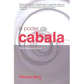 O PODER DA CABALA - TECNOLOGIA PARA A ALMA (PRODUTO USADO - MUITO BOM)